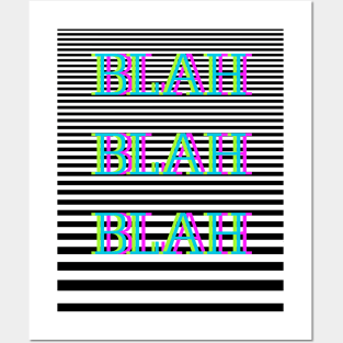 Blah Blah Blah Posters and Art